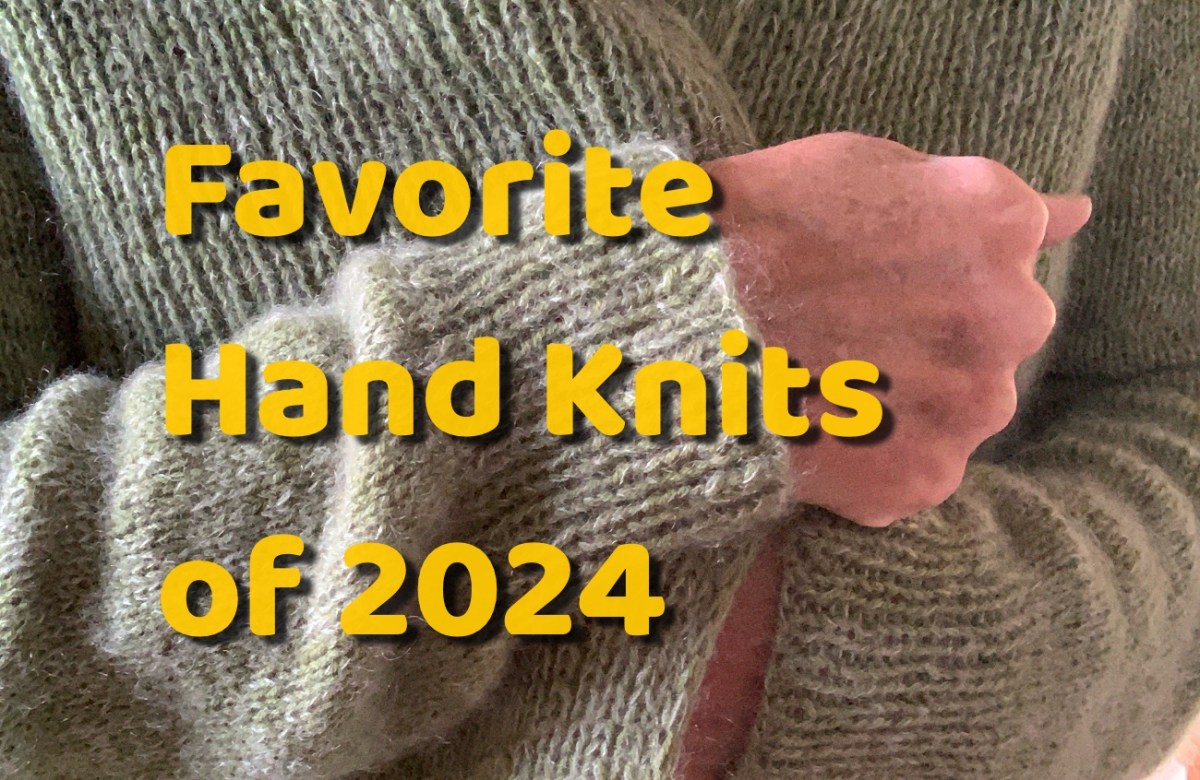 My Favorite Hand Knits Finished in&nbsp;2024