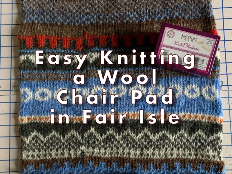 DIY Felted Wool Seating Pad Knitting&nbsp;Pattern