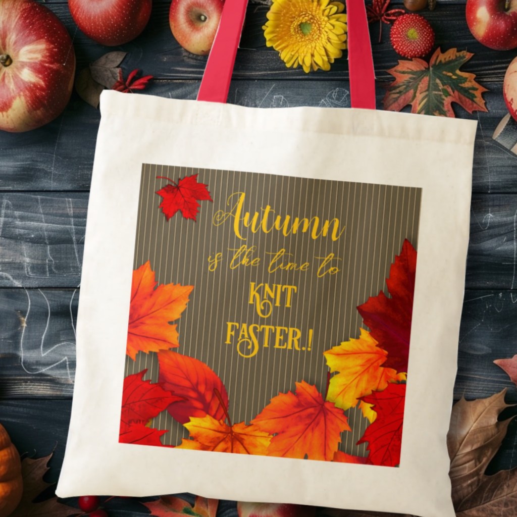 knitting project bag with fall leaves and saying, cotton tote